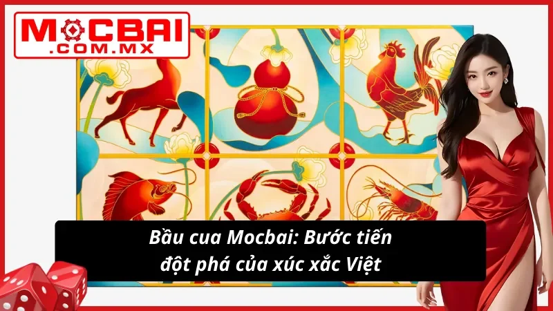 Bầu Cua : Game Đổ Xúc Xắc Khiến Dân Yêu Hệ Đỏ Đen Mocbai U Mê 2 Bầu cua tại Mocbai: Sự kết hợp hoàn hảo giữa dân gian và công nghệ đổi thưởng