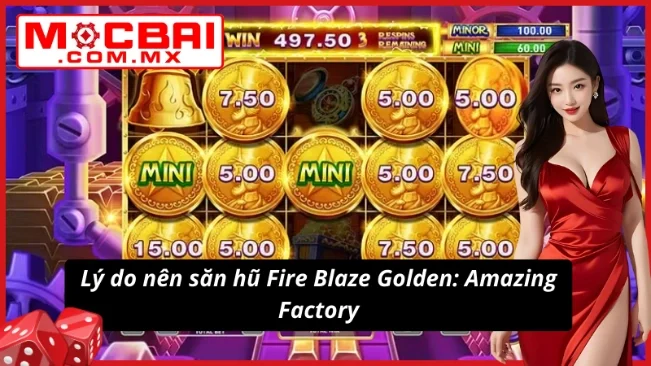 Trải nghiệm sành điệu cùng Fire Blaze Golden: Amazing Factory