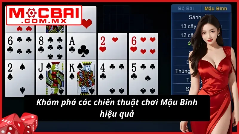 Mậu Binh - Siêu Phẩm Game Bài Được Yêu Thích Nhất Mocbai Hiện Nay 5 Trải nghiệm các chiến thuật bất bại trong Mậu Binh