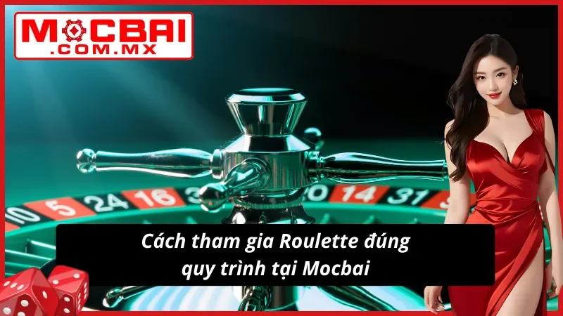 Quy trình diễn ra một guồng quay Roulette newbie nên nắm vững