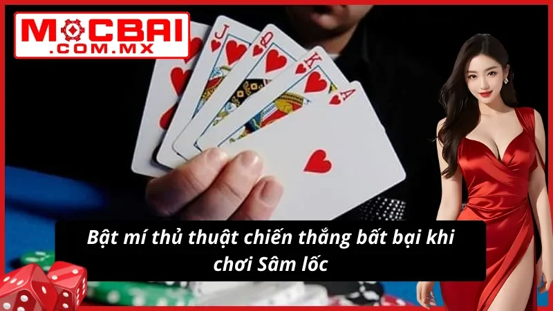 Những mẹo chơi Sâm lốc thắng lớn